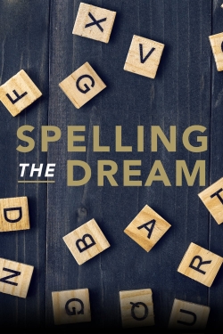 Watch Spelling the Dream movies free