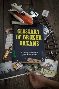 Watch Glossary of Broken Dreams movies free