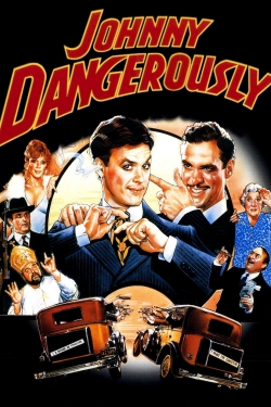 Watch Johnny Dangerously movies free