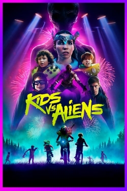 Watch Kids vs. Aliens movies free