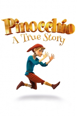 Watch Pinocchio: A True Story movies free