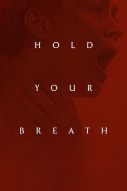 Watch Hold Your Breath movies free