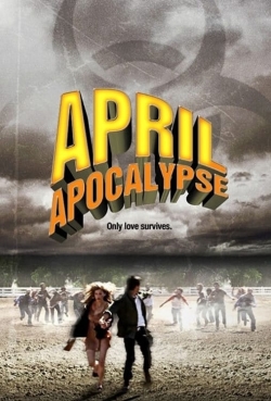 Watch April Apocalypse movies free