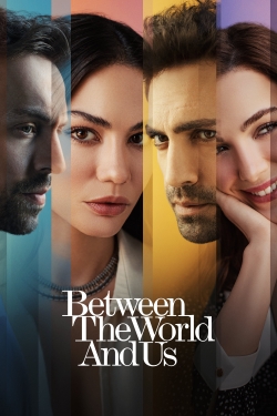 Watch Between the World and Us movies free