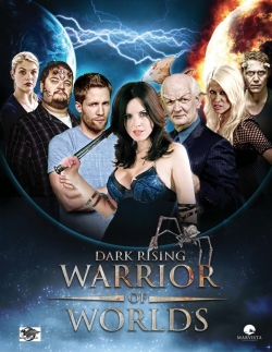 Watch Dark Rising: Warrior of Worlds movies free