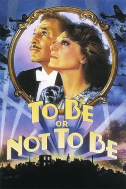 Watch To Be or Not to Be movies free