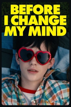 Watch Before I Change My Mind movies free