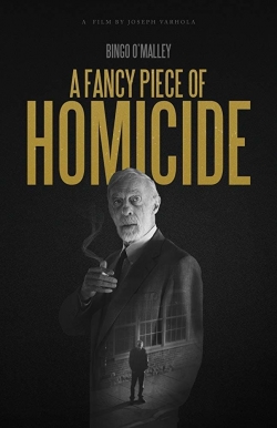 Watch A Fancy Piece of Homicide movies free