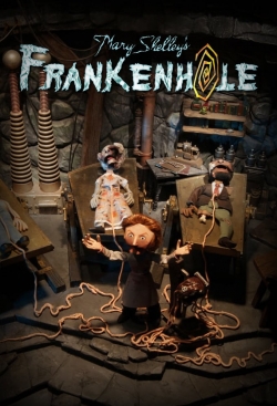 Watch Mary Shelley's Frankenhole movies free