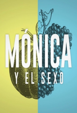 Watch Mónica y el Sexo movies free