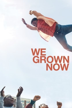 Watch We Grown Now movies free