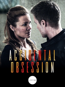 Watch Accidental Obsession movies free