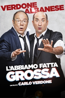 Watch L'abbiamo fatta grossa movies free