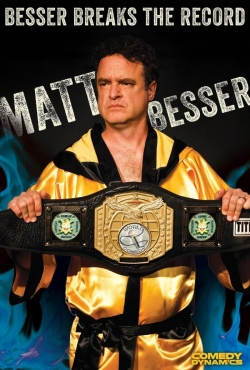 Watch Matt Besser: Besser Breaks The Record movies free