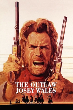 Watch The Outlaw Josey Wales movies free