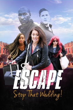 Watch Escape - Stop That Wedding movies free