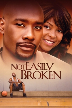 Watch Not Easily Broken movies free