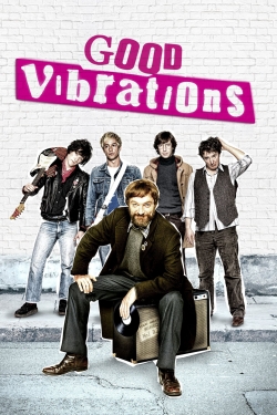 Watch Good Vibrations movies free