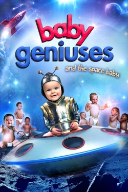 Watch Baby Geniuses and the Space Baby movies free