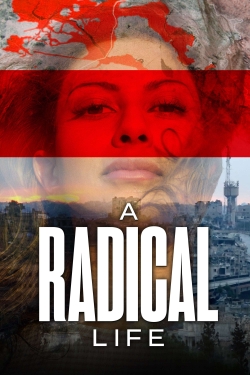 Watch A Radical Life movies free