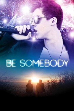 Watch Be Somebody movies free