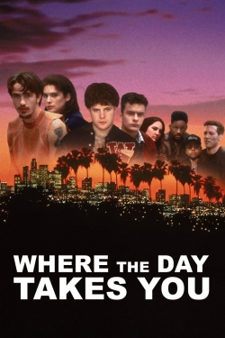 Watch Where the Day Takes You movies free