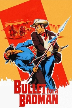 Watch Bullet for a Badman movies free