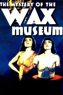 Watch Mystery of the Wax Museum movies free