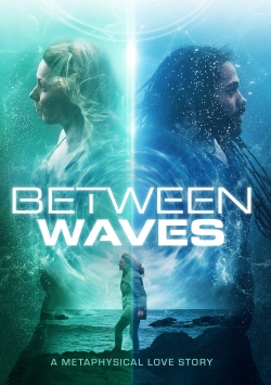 Watch Between Waves movies free