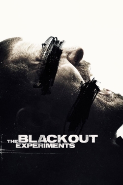 Watch The Blackout Experiments movies free