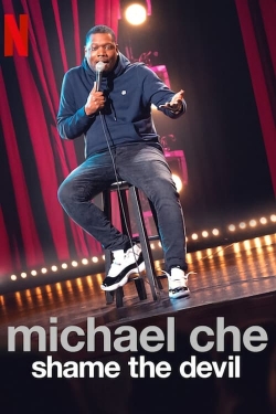 Watch Michael Che: Shame the Devil movies free