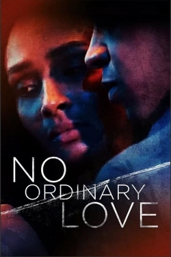 Watch No Ordinary Love movies free