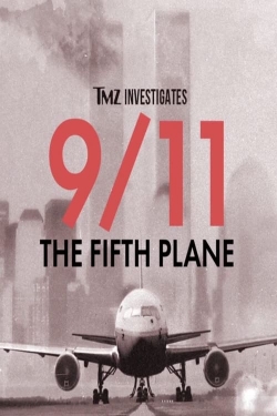 Watch TMZ Investigates: 9/11: THE FIFTH PLANE movies free