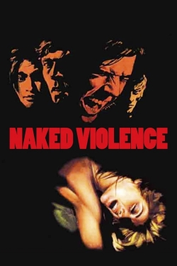 Watch Naked Violence movies free