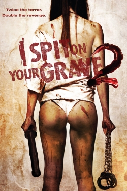 Watch I Spit on Your Grave 2 movies free