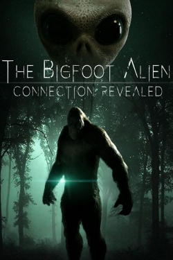 Watch The Bigfoot Alien Connection Revealed movies free