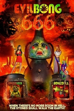 Watch Evil Bong 666 movies free