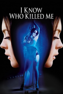 Watch I Know Who Killed Me movies free