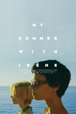 Watch My Summer With Irène movies free