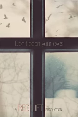 Watch Don't Open Your Eyes movies free