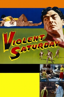 Watch Violent Saturday movies free