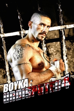 Watch Boyka: Undisputed IV movies free