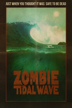 Watch Zombie Tidal Wave movies free