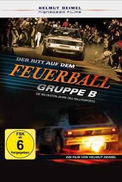 Watch Group B - Riding Balls of Fire movies free