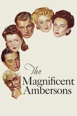 Watch The Magnificent Ambersons movies free