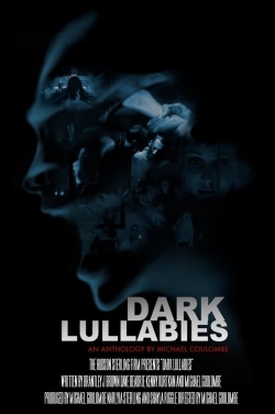 Watch Dark Lullabies: An Anthology by Michael Coulombe movies free