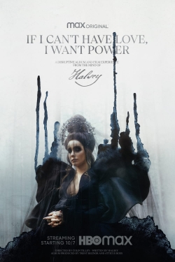 Watch If I Can’t Have Love, I Want Power movies free