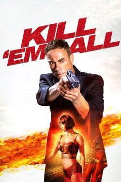 Watch Kill 'em All movies free