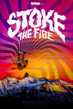 Watch Stoke the Fire movies free