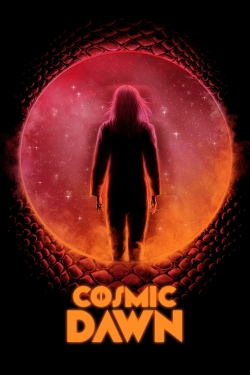 Watch Cosmic Dawn movies free